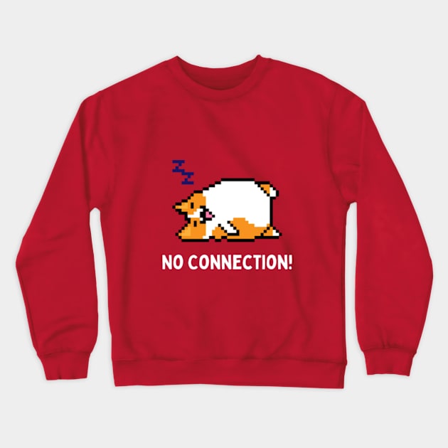 No Connection Crewneck Sweatshirt by Pawfect Designz